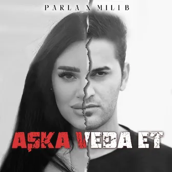 Aşka Veda Et by Parla