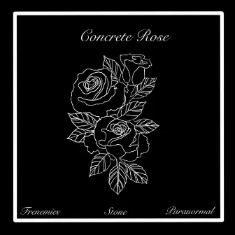 Concrete Rose by Ish Soul