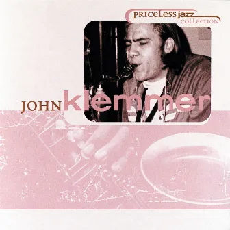 Priceless Jazz 38 : John Klemmer by John Klemmer