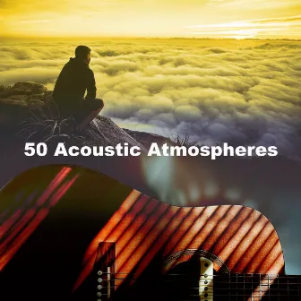 50 Acoustic Atmospheres by Instrumental Music