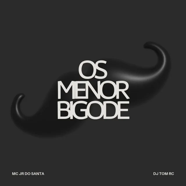 Os Menor Bigode