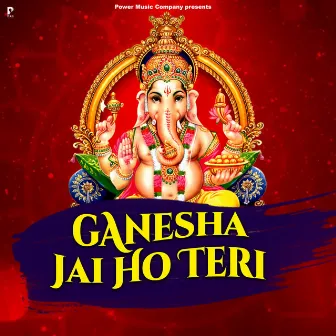 Ganesha Jai Ho Teri by Sampat Dadhich