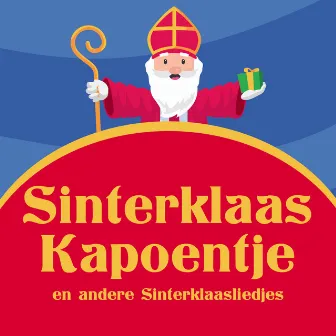 2022 - Sinterklaas Kapoentje en andere Sinterklaasliedjes by Sinterklaasliedjes van nu