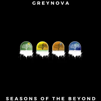 Seasons Of The Beyond by Greynova