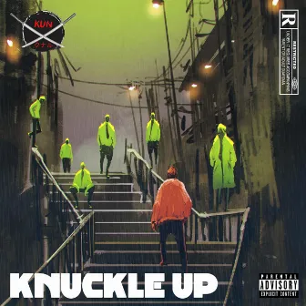 Knuckle Up by KUN