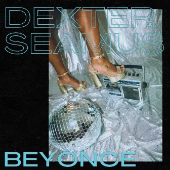 BEYONCÉ by Dexter Seamus