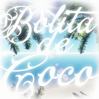 Bolita de Coco by Lil Ella