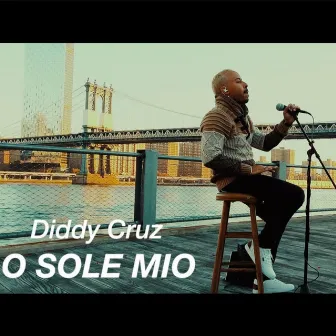 O Sole Mio by Diddy Cruz