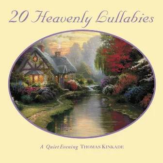 Thomas Kinkade: Heavenly Lullabies by Steven Anderson