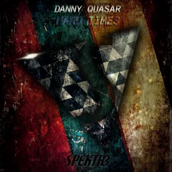 Hard Times by Danny Quasar