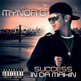 Success in da Makin by Mynor G