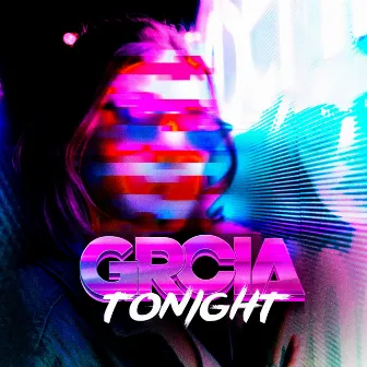 Tonight by GRCIA