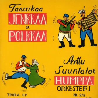 Tanssikaa jenkkaa ja polkkaa by Arttu Suuntala