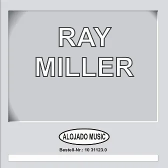 Ray Miller by Ray Miller