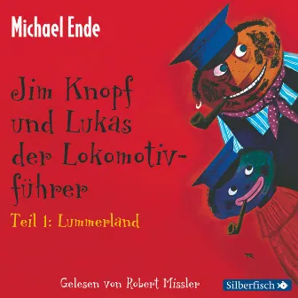 Jim Knopf und Lukas der Lokomotivführer (Teil 1 - 3) by Jim Knopf und Lukas der Lokomotivführer