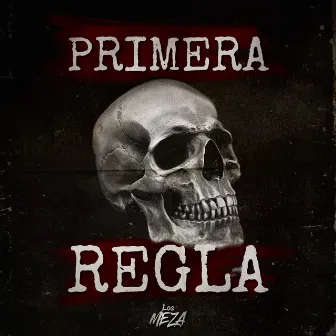 Primera Regla by Los Meza