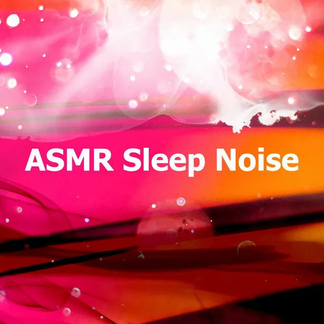 ASMR Sleep Noise