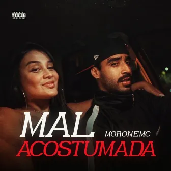 Mal Acostumada by Hong Kong Records