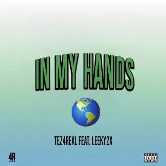 In My Hands by Tez4real