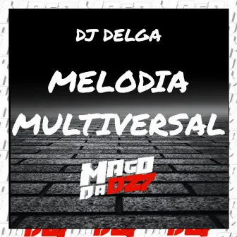 MELODIA MULTIVERSAL by DJ DELGA