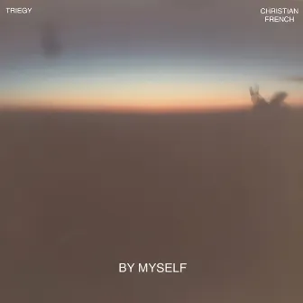 By Myself by Triegy