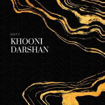 Khooni Darshan by KNAV