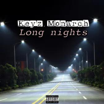 Long nights by Keyz Monarch