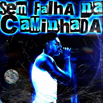 Sem Falha na Caminhada by Hate Rct