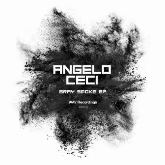 Gray Smoke EP by Angelo Ceci