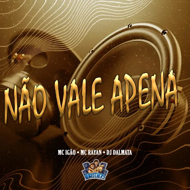 Não Vale Apena