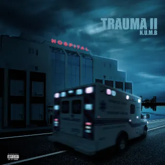 TRAUMA II: N.U.M.B by Lil Woodie