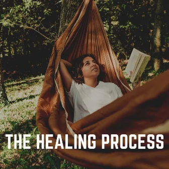 The Healing Process by Some Music to Relax