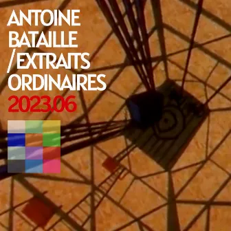 Extraits ordinaires 2023.06 by Antoine Bataille