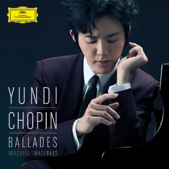 Chopin: Ballades, Berceuse, Mazurkas by YUNDI