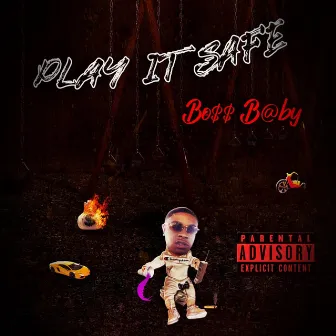 Play It Safe by Boss Baby