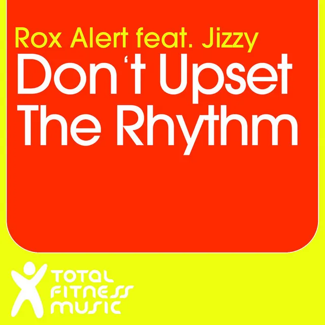 Don't Upset The Rhythm (Go Baby Go) - Radio Edit