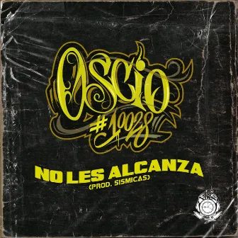 No Les Alcanza by Oscio