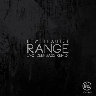 Range (Inc Deepbass Remix) by Lewis Fautzi