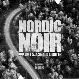 Nordic Noir, Volume 5: A Shade Lighter by Klas Wahl