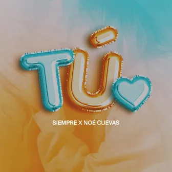 Tú by Siempre