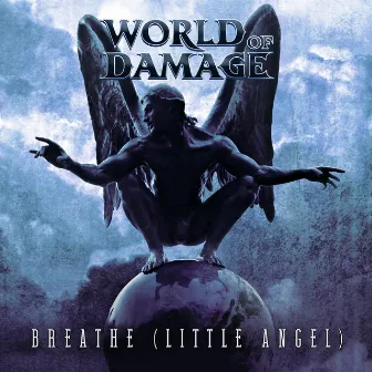 Breathe (Little Angel) by World Of Damage