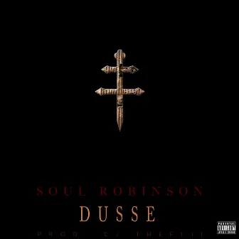 Dusse by Soul Robinson