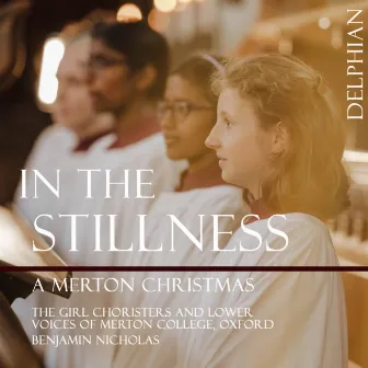 In the Stillness: A Merton Christmas by The Girl Choristers of Merton College, Oxford