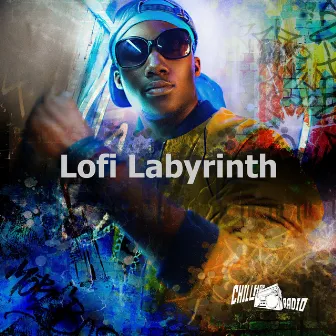 Lofi Labyrinth by ChillHop Radio