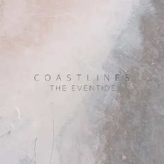 Coastlines by The Eventide