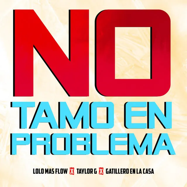 No Tamo en Problema