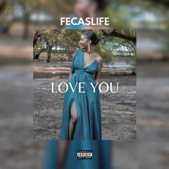 Love You by Fecaslife