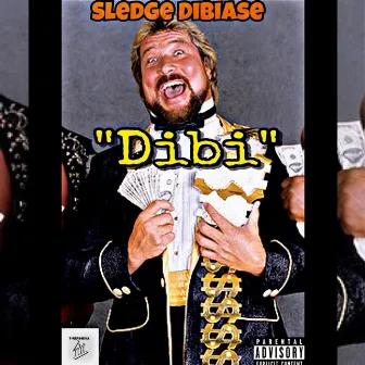 Dibi by Sledge DiBiase