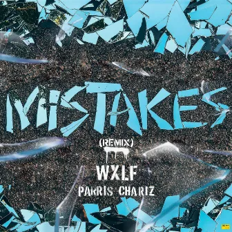 MISTAKES (REMIX) by Wxlf