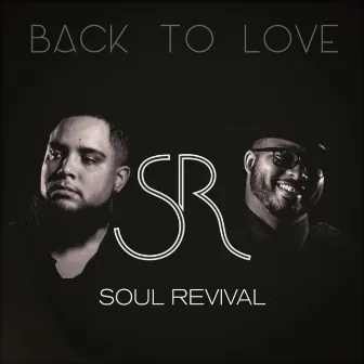 Back to Love by Soul Revival